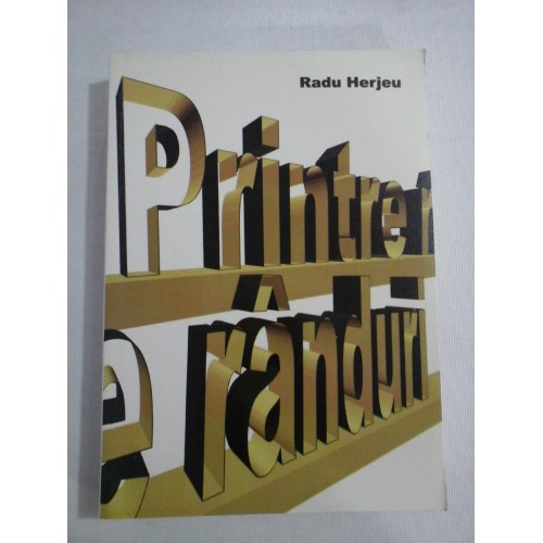 Printre randuri - Radu HERJEU Printre randuri - Radu HERJEU